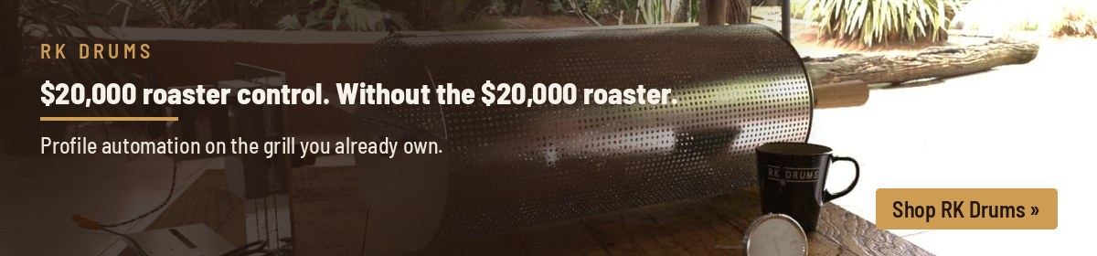 $20,000 roaster control. Without the $20,000 roaster.